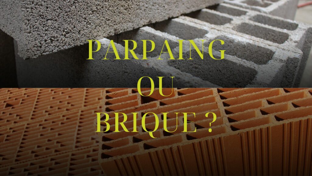 parpaing ou brique ? 🧱