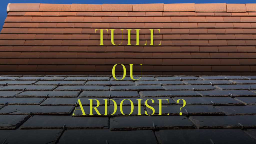 Tuile ou ardoise ?